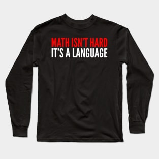 Math isn't hard Long Sleeve T-Shirt